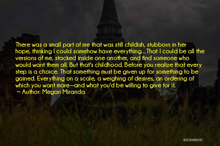Give It All Up For You Quotes By Megan Miranda