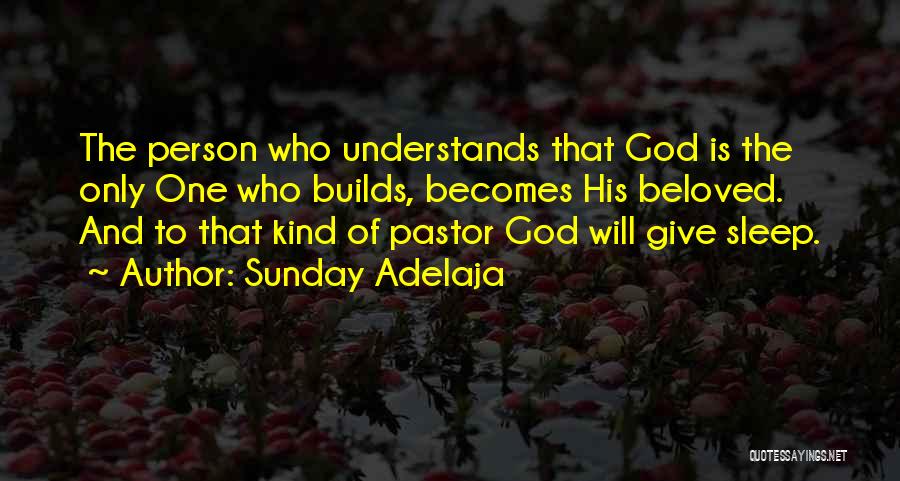 Give It To God And Go To Sleep Quotes By Sunday Adelaja