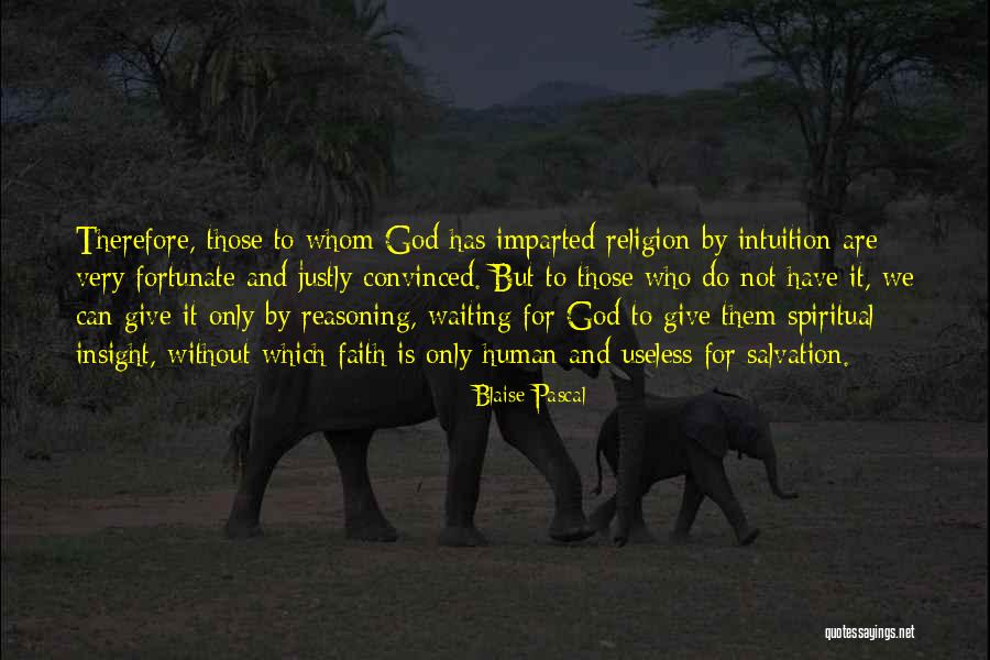 Give It To God Quotes By Blaise Pascal Give It To God Quotes By Blaise Pascal