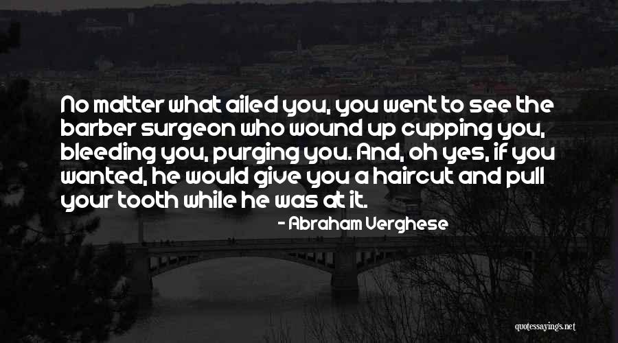 Give It Up Quotes By Abraham Verghese