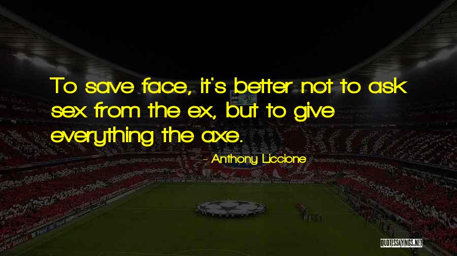 Give It Up Quotes By Anthony Liccione