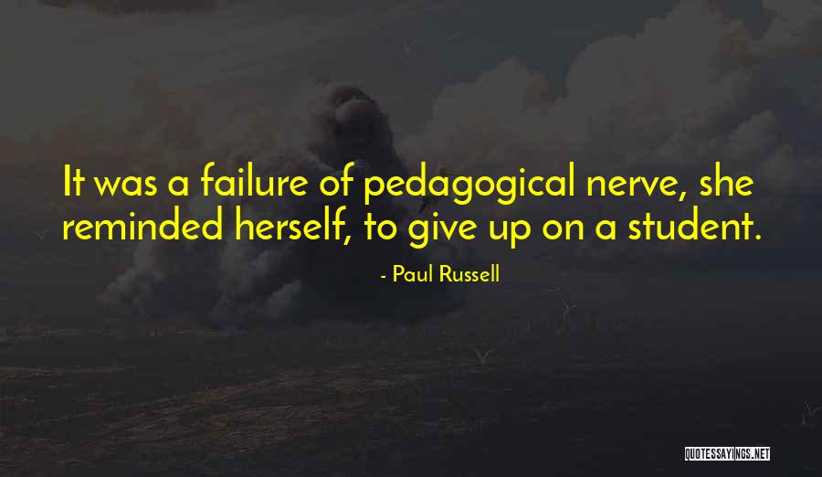 Give It Up Quotes By Paul Russell