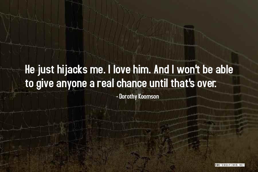 Give Love A Chance Quotes By Dorothy Koomson Give Love A Chance Quotes By Dorothy Koomson