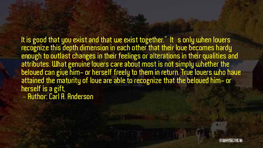 Give Love Freely Quotes By Carl A. Anderson