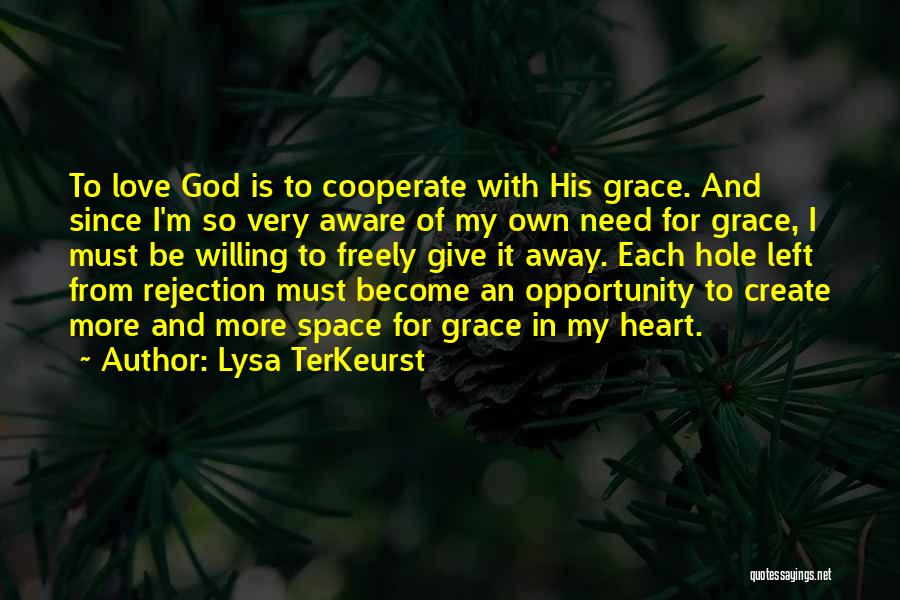 Give Love Freely Quotes By Lysa TerKeurst