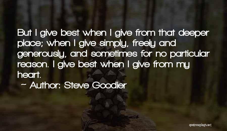 Give Love Freely Quotes By Steve Goodier