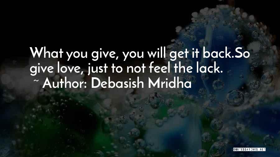 Give Love Get Love Quotes By Debasish Mridha