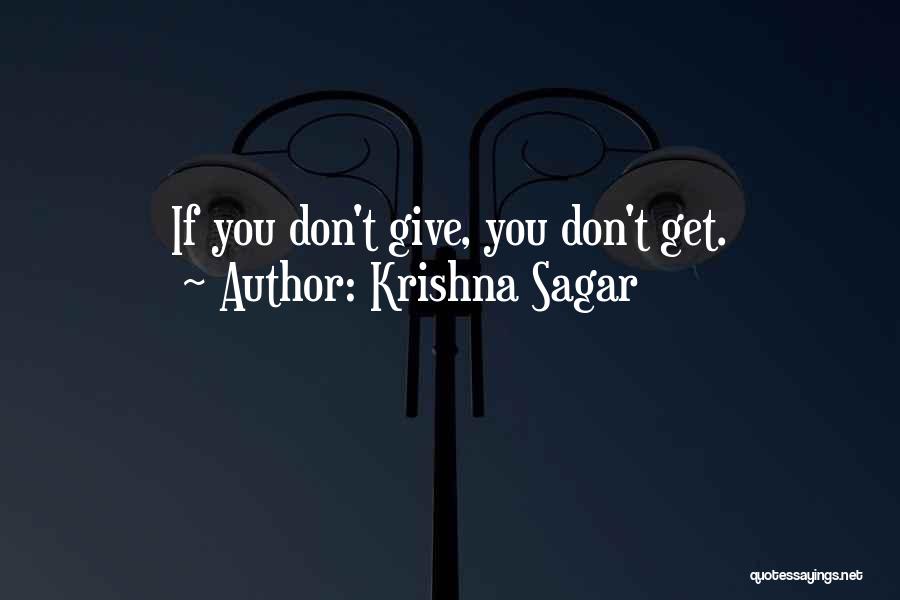 Give Love Get Love Quotes By Krishna Sagar