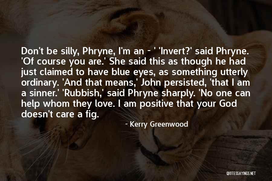 Give Love Purely Quotes By Kerry Greenwood Give Love Purely Quotes By Kerry Greenwood