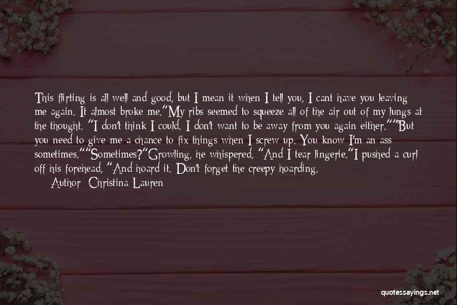 Give Me A Chance To Know You Quotes By Christina Lauren