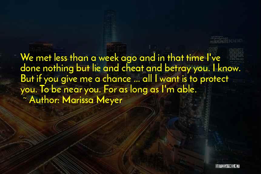 Give Me A Chance To Know You Quotes By Marissa Meyer