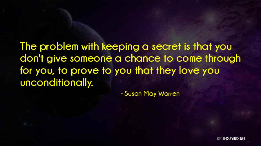 Give Me A Chance To Prove My Love Quotes By Susan May Warren