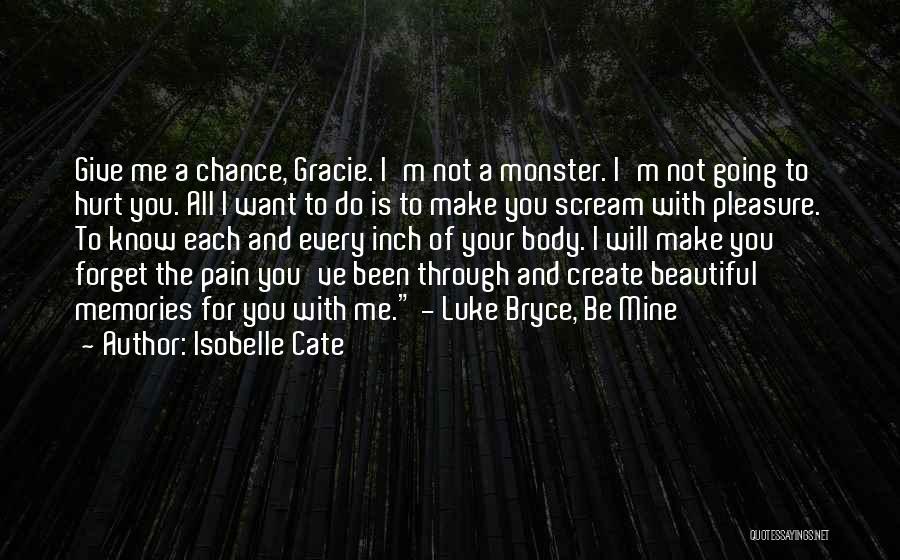 Give Me A Chance With You Quotes By Isobelle Cate