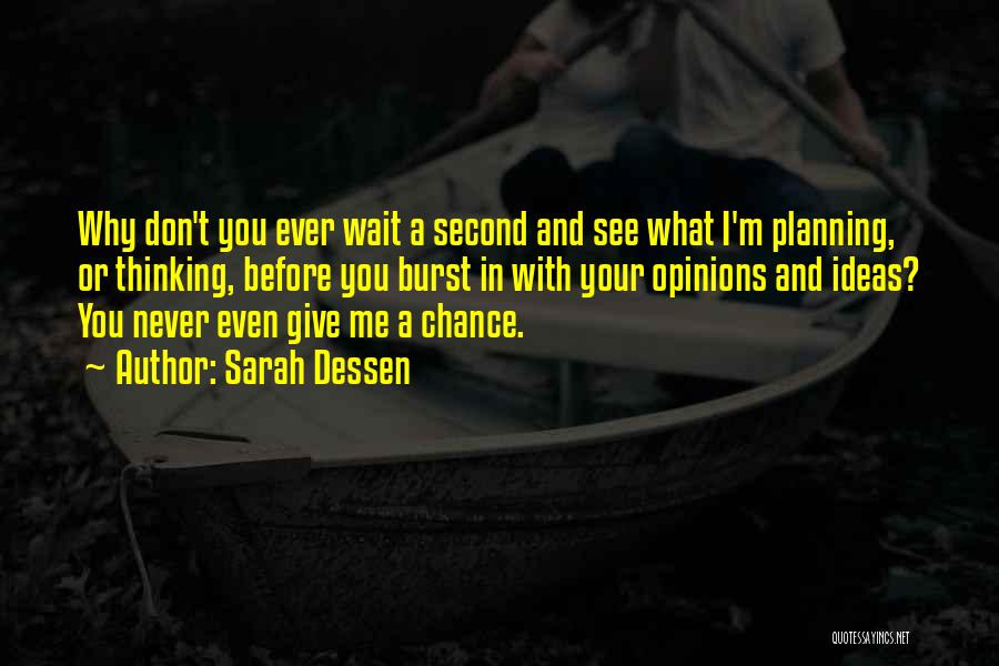 Give Me A Chance With You Quotes By Sarah Dessen