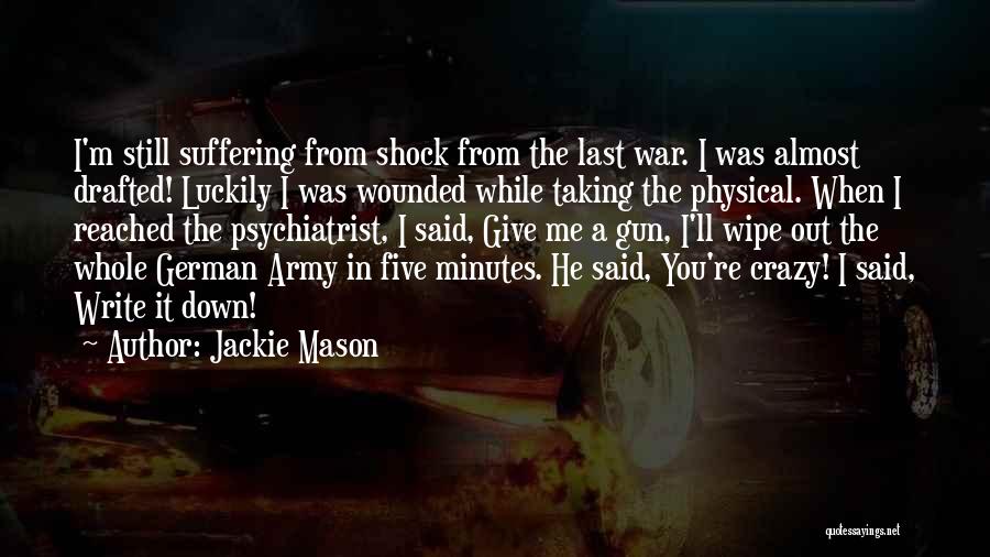 Give Me A Gun Quotes By Jackie Mason
