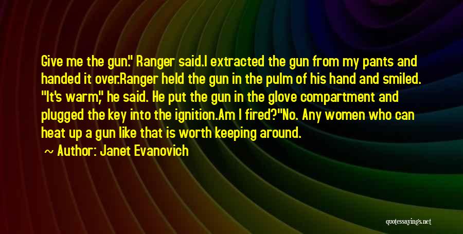 Give Me A Gun Quotes By Janet Evanovich