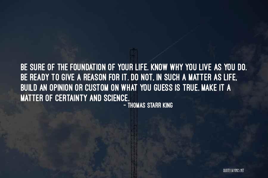 Give Me A Reason To Live Quotes By Thomas Starr King Give Me A Reason To Live Quotes By Thomas Starr King