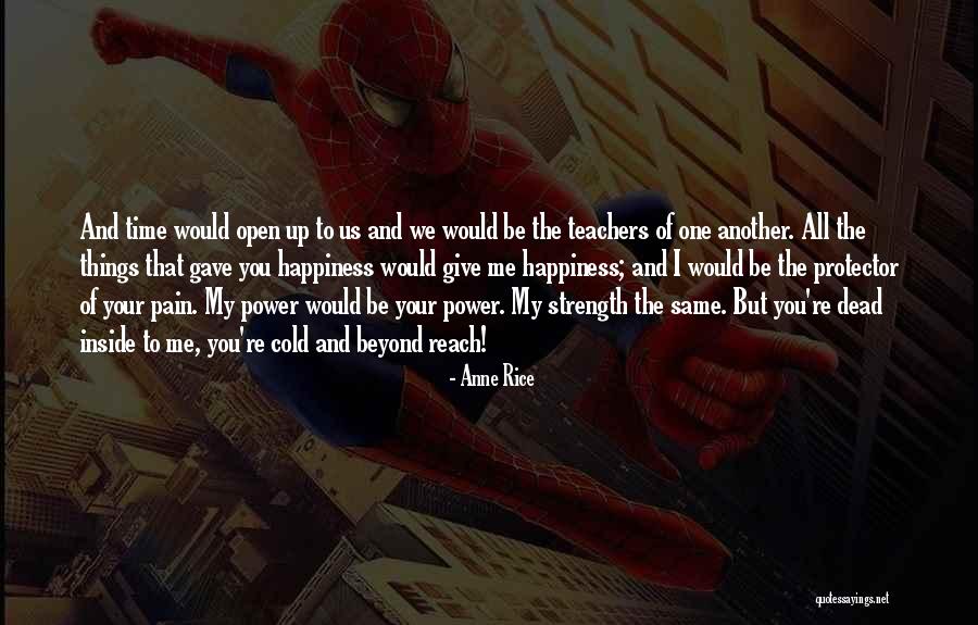 Give Me All Your Pain Quotes By Anne Rice Give Me All Your Pain Quotes By Anne Rice