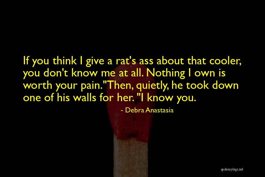 Give Me All Your Pain Quotes By Debra Anastasia Give Me All Your Pain Quotes By Debra Anastasia