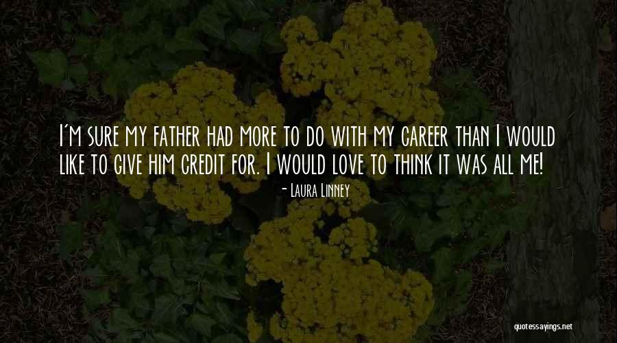 Give Me Credit Quotes By Laura Linney Give Me Credit Quotes By Laura Linney