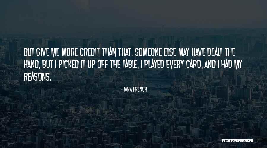 Give Me Credit Quotes By Tana French Give Me Credit Quotes By Tana French
