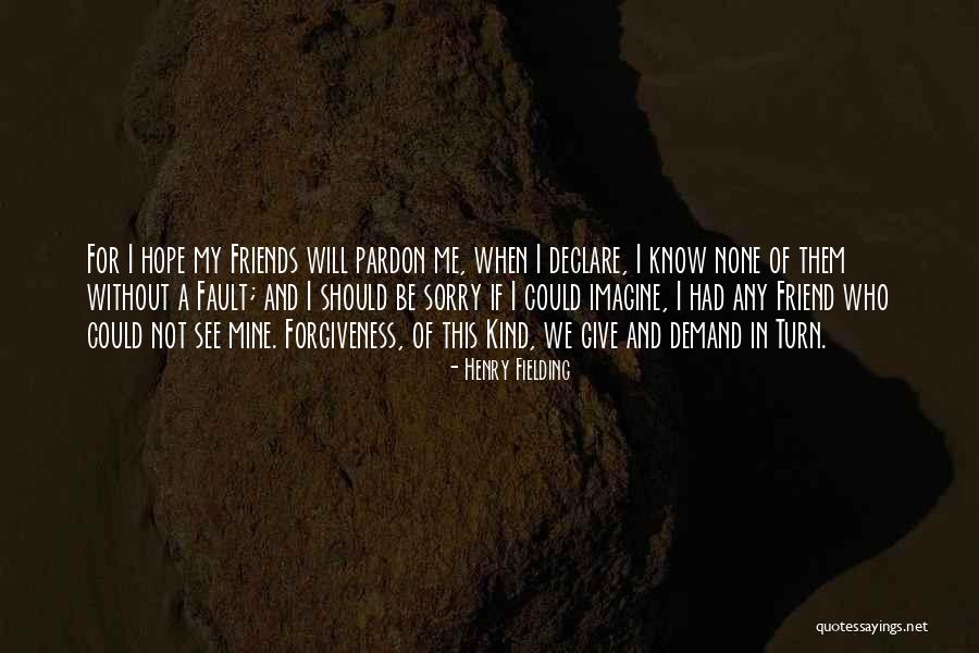 Give Me Friendship Quotes By Henry Fielding Give Me Friendship Quotes By Henry Fielding