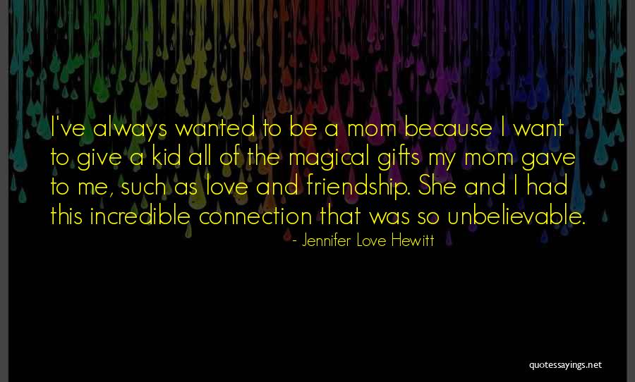 Give Me Friendship Quotes By Jennifer Love Hewitt Give Me Friendship Quotes By Jennifer Love Hewitt