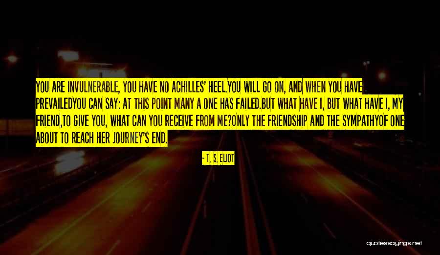 Give Me Friendship Quotes By T. S. Eliot Give Me Friendship Quotes By T. S. Eliot