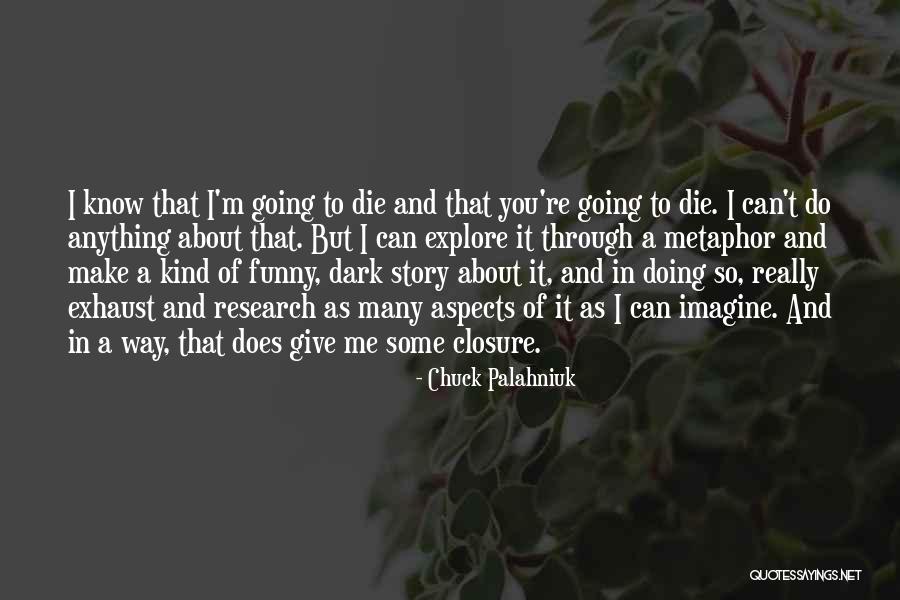 Give Me Funny Quotes By Chuck Palahniuk