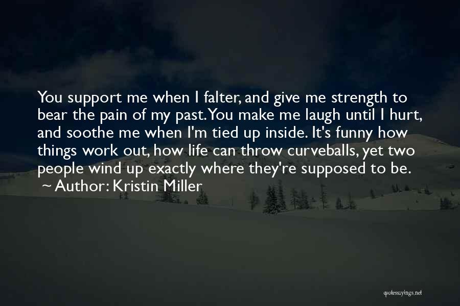 Give Me Funny Quotes By Kristin Miller