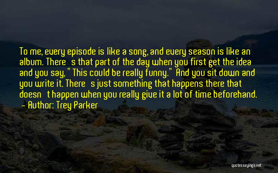 Give Me Funny Quotes By Trey Parker