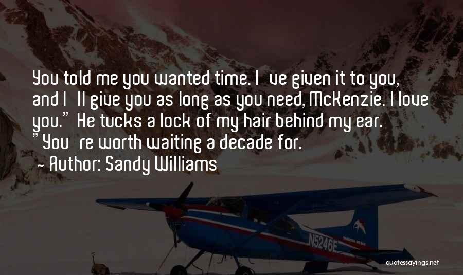 Give Me Love Quotes By Sandy Williams