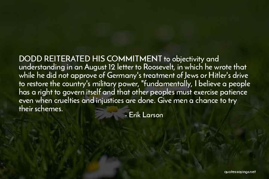 Give Me More Patience Quotes By Erik Larson Give Me More Patience Quotes By Erik Larson