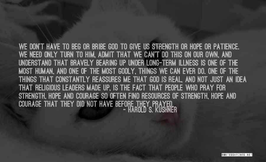 Give Me More Patience Quotes By Harold S. Kushner Give Me More Patience Quotes By Harold S. Kushner