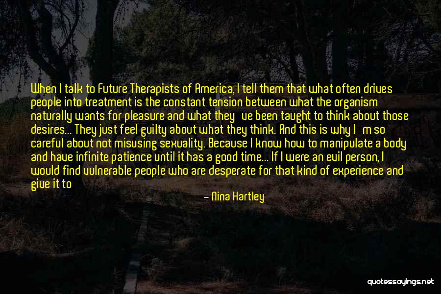 Give Me More Patience Quotes By Nina Hartley Give Me More Patience Quotes By Nina Hartley