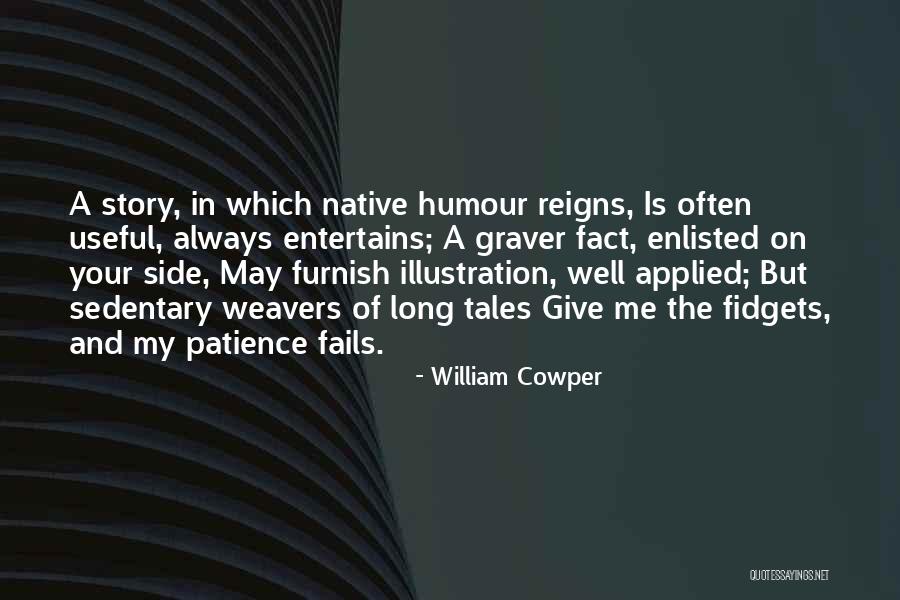 Give Me More Patience Quotes By William Cowper Give Me More Patience Quotes By William Cowper