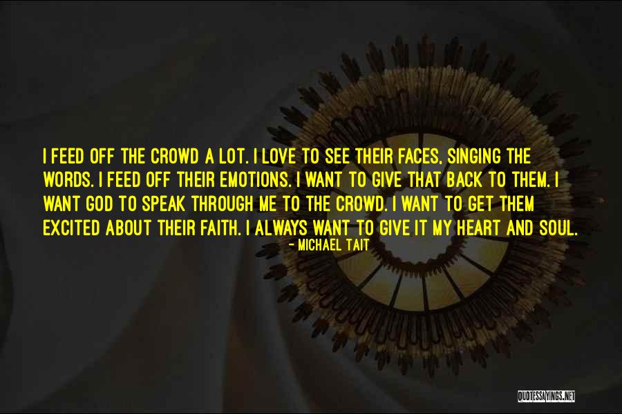 Give Me My Love Back Quotes By Michael Tait Give Me My Love Back Quotes By Michael Tait