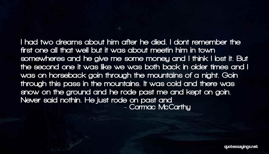 Give Me My Money Back Quotes By Cormac McCarthy Give Me My Money Back Quotes By Cormac McCarthy