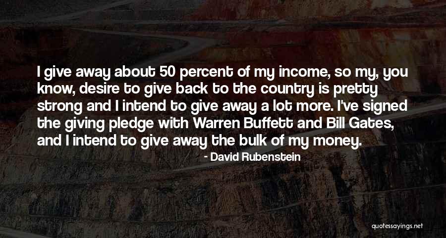 Give Me My Money Back Quotes By David Rubenstein Give Me My Money Back Quotes By David Rubenstein