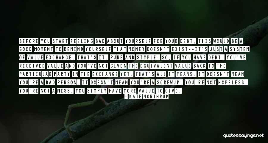 Give Me My Money Back Quotes By Kate Northrup Give Me My Money Back Quotes By Kate Northrup