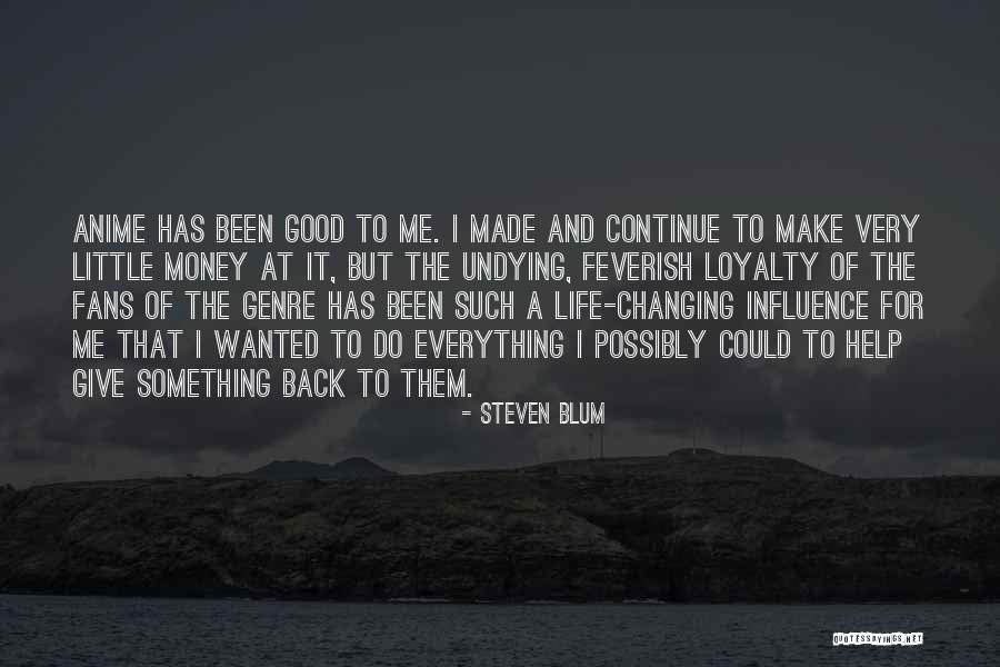 Give Me My Money Back Quotes By Steven Blum Give Me My Money Back Quotes By Steven Blum