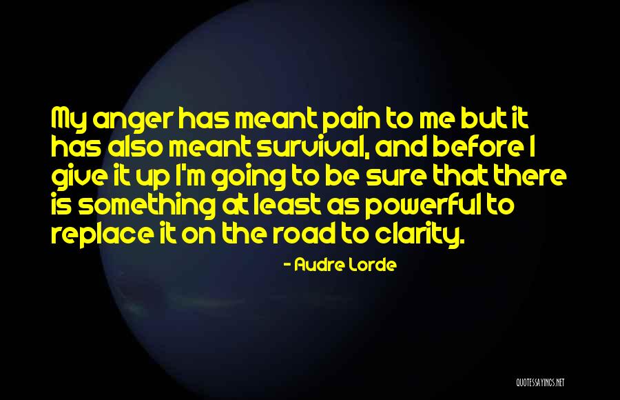 Give Me Pain Quotes By Audre Lorde Give Me Pain Quotes By Audre Lorde
