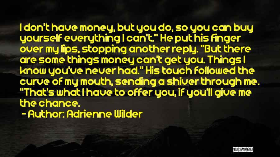 Give Me Reply Quotes By Adrienne Wilder