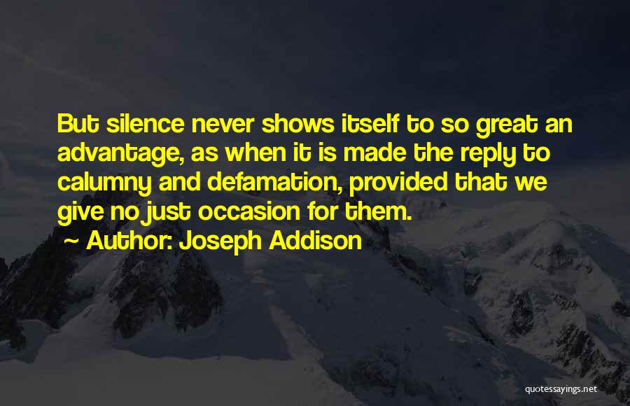 Give Me Reply Quotes By Joseph Addison