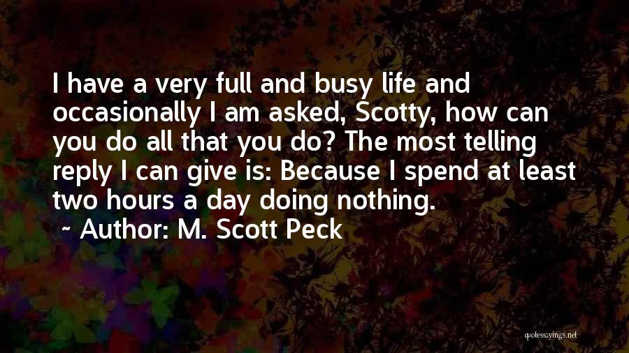 Give Me Reply Quotes By M. Scott Peck