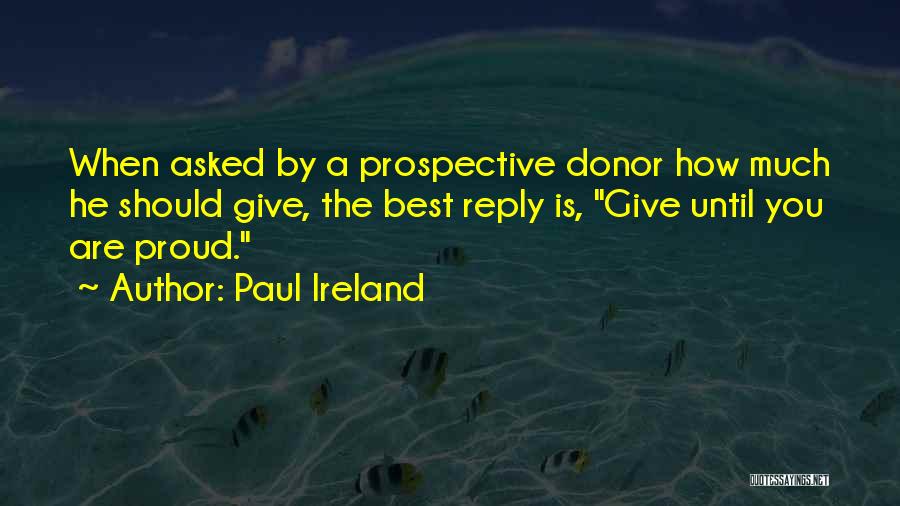 Give Me Reply Quotes By Paul Ireland