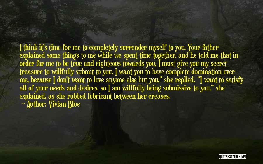 Give Me Some Of Your Time Quotes By Vivian Blue