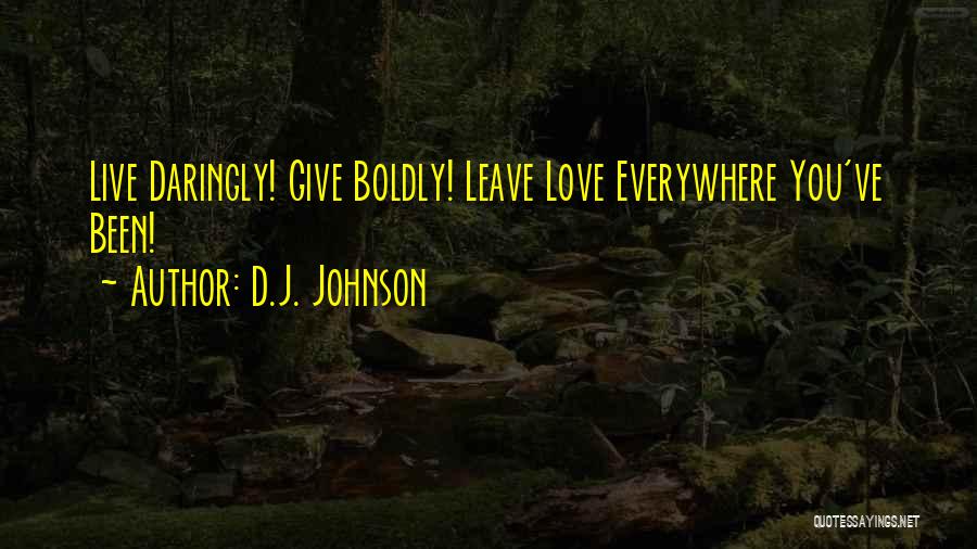 Give Me Some Strength Quotes By D.J. Johnson