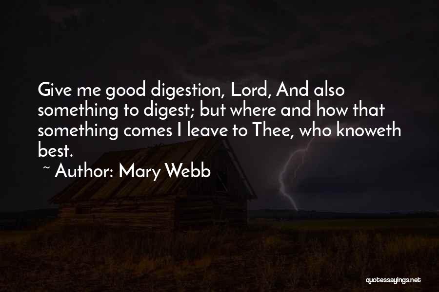 Give Me Something Quotes By Mary Webb