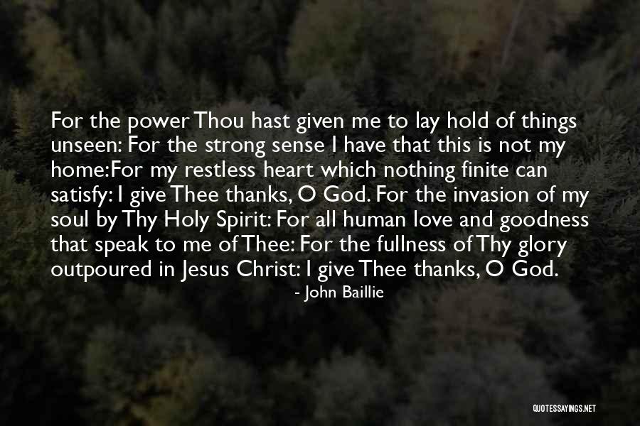 Give Me Strong Heart Quotes By John Baillie Give Me Strong Heart Quotes By John Baillie
